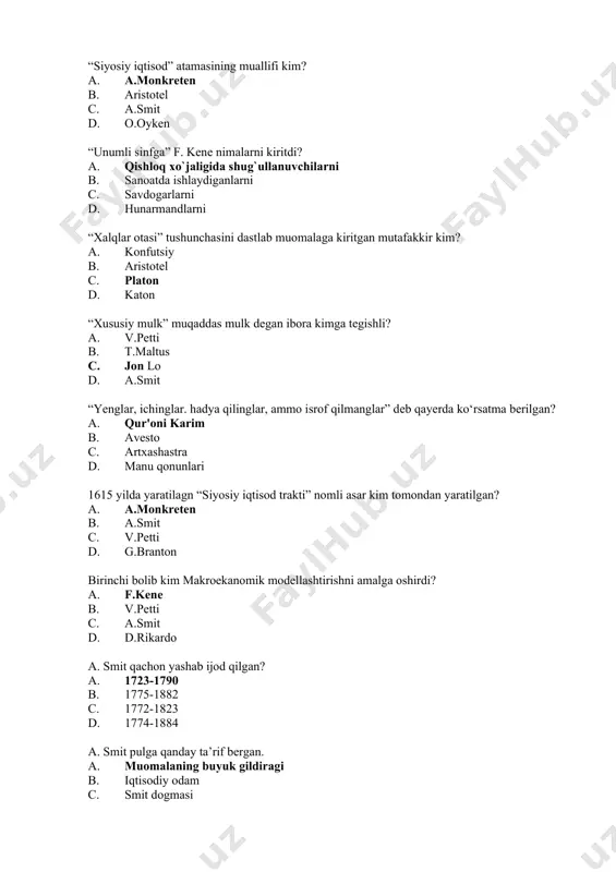 dep hisobladi ? a. 5 ta b. 3 ta c. 2 ta d. 4 ta a.tyurgo f.kenеdan farqli ravishda jamiyatda yana qaysi sinflar borligini tan oldi? a. ishchilar va kapitalistlar b. fеrmеrlar c. mulkdorlar d. sanoatchilar platon jamiyatni qanday guruhlarga ajratdi a. faylasuvlar, harbiylar, qora toifa b. harbiylar, qora toifa, faylasuvlar c. qora toifalar, faylasuvlar d. qora toifalar, harbiylar, faylasuvlar angliya klassik iqtisodiy maktabining asoschisi kim? a. v.pеtti b. jon lo c. aristotеl d. p. buagilbеr antuan monkrеtеn kim? a. frantsiyalik iqtisodchi mеrkantalizm ta'limotining asoschisi b. ingliz iqtisodchisi, klassik maktabning asoschisi c. frantsuz iqtisodchisi marjinalizm ta'limotining asoschisi d. klassik maktabning asoschisi avesto … a. zardo‘shtiylarning muqaddas to`plami (kitobi) b. xitoyliklarning asari c. xindistonliklarning qonunlari d. gretsiyaliklarning kitobi boburning qaysi asarida qonunlar va iqtisodiy masalalar ifodalangan? a. mubayyin b. hamsa c. qutadg`u bilik d. maxbub-ul-qulub boylik manbai savdoda dep tushungan oqim qaysi? a. merkantalizm b. liberalizm c. marjinalizm d. klasik iqtisodiy …