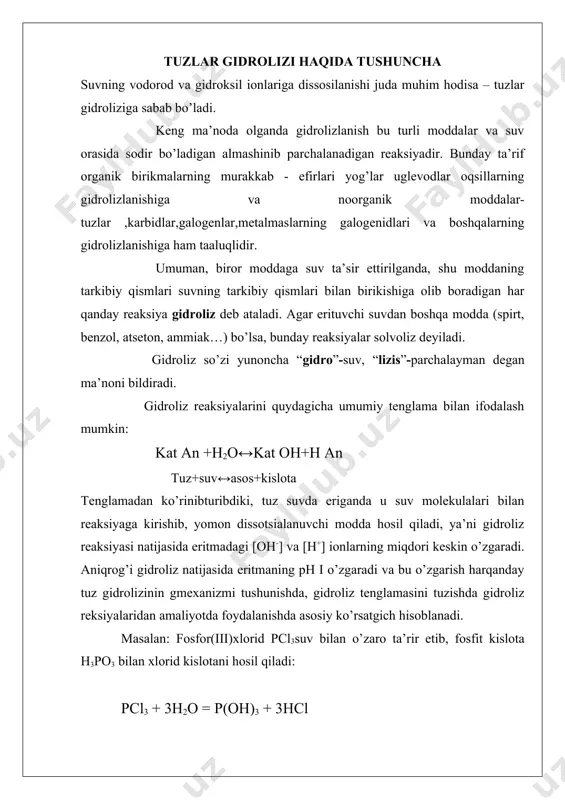 oksil ionlariga xos bo’lgan ishqoriy reaksiyaga ega; kaliy sianid kcn (kuchsiz sianid kislota hcn tuzi ) eritmasi ham ishqoriy reaksiya beradi va hokazo. bu hodisalarga eritilgan tuz ionlari bilan suv ionlarining o’zaro ta’sir qilishi sabab bo’ladi deb tushuntirish mumkin, ularning o’zaro ta’siri natijasida ortiqcha vodorod va gidroksil ionlari hosil bo’ladi. suvda vodorod va gidroksil ionlarining konsentratsiyasi juda kam bo’lsa ham, bu ionlar suvning dissosilanmagan bir talay molekulalari bilan muvozanatda turadi. suv ionlaridan birortasining tuz ionlari bilan bog’lanishi muvozanatni buzib, suvning boshqa molekulalarini dissosialanishiga va eritmada suvning boshqa ioni xiyla ko’p to’planishiga sabab bo’ladi, buning natijasida, eritma kislotali yoki ishqoriy reaksiyaga ega bo’lib qoladi. tuz ionlari bilan suv ionlari orasida bo’ladigan va odatda suvdagi vodorod va gidroksil ionlari konsentratsiyasining o’zgarishi bilan birga boradigan o’zaro ta’sirtuzlar gidrolizi deb ataladi. gidrolizning asosiy sababi, kam dissosialangan moddalar (molekula yoki ionlar) hosil bo’lishidir. tuzlar gidrolizining turlari. gidroliz tuzni hosil qilgan kislota va asoslarning kuchiga qarab …