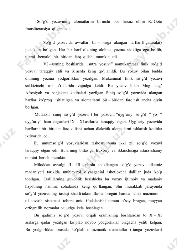 ha yetib kelgan. bu yodgorliklar orasida ko’plab nimizmatik materiallar ( tanga yozuvlari) metall, spool, yog’och, charm, qog’oz va boshqa buyumlarga bitilgan matnlar, shaxsiy maktublar, diniy, axloqiy falsafiy matnlarning parchalari, xo’jalik huquqiy va diplomatoik hujjatlar mavjud. shunday noyob yodgorliklarning katta guruhi panjakent yaqinidagi mug’ tog’i tepasidagi qadimgi qasr xarobalaridan tipilgan so’g’d hujjatlaridir. mazkur yodgorlik majmuasi “ mug’ tog’i so’g’d tarixi” deb nomlangan va o’z ichiga vii asr oxiri viii asr boshlarida oid ga yaqin noob hujjatlarni qamrab oladi. bu hujjatlar so’g’d podsholigida tobe panj hokimiligi saroyi hamda turli viloyat hokimligi va ayonlariga tegishli hujjatlar yig’indisidan iborat. arab istilosi kunlarida , xususan, 722 – yilda panj hokimi, bir muddat so’g’d podshosi taxtiga da’vogar sifatida ish ko’rgan devashtich boshliq guruh mug’ tog’i joylashgan mudofaa qasrga chekingan. shu sababli saroy hujjatlari qasrga keltirilgan. tarix kitobisahifalaridan ayonki 722 yili arablar qasrni bosib olib, vayron qildilar. mug’ qasri xarobalarida qolib ketgan so’g’d arxivi oradan 1210 yil …