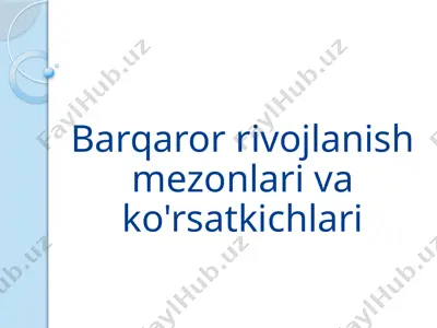 barqaror rivojlanish mezonlari va ko'rsatkichlari — PPTX