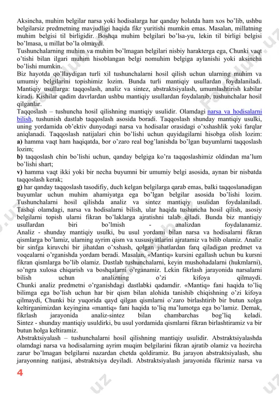 , so’ngra xulosa chiqarish va boshqalarni o’rganamiz. lekin fikrlash jarayonida narsalarni bilish uchun analizning o’zi kifoya qilmaydi. chunki analiz predmetni o’rganishdagi dastlabki qadamdir. «mantiq» fani haqida to’liq bilimga ega bo’lish uchun har bir qism bilan alohida tanishib chiqishning o’zi kifoya qilmaydi, chunki biz yuqorida qayd qilgan qismlarni o’zaro birlashtirib bir butun xolga keltirganimizdan keyingina «mantiq» fani haqida to’liq ma’lumotga ega bo’lamiz. demak, fikrlash jarayonida analiz-sintez bilan chambarchas bog’liq keladi. sintez - shunday mantiqiy usuldirki, bu usul yordamida qismlarni fikran birlashtiramiz va bir butun.holga.keltiramiz. abstraktsiyalash – tushunchalarni hosil qilishning mantiqiy usulidir. abstraktsiyalashda olamdagi narsa va hodisalarning ayrim muqim belgilarini fikran ajratib olamiz va hozircha zarur bo’lmagan belgilarni nazardan chetda qoldiramiz. bu jarayon abstraktsiyalash, shu jarayonning natijasi, abstraktsiya deyiladi. abstraktsiyalash jarayonida fikrimiz narsa va hodisaning aniq belgilaridan uzoqlashib, umumiy belgilari tomon to’g’ri harakat qilish natijasida predmetdan yiroqlashmaydi, balki yaqinlashib boradi, hamda abstrakt tushunchalar hosil bo’ladi. fanlarda qo’llaniladigan formatsiya, progress, regress, forma, mazmun, …