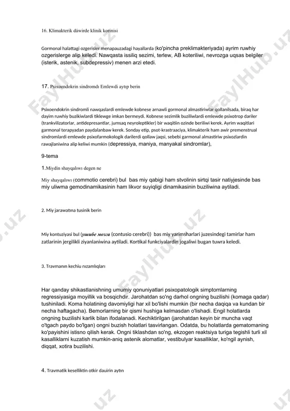 siladi. xirillash, gipoxondriya, stereotipik is-hareketler xarakterli. 12. addison keselliginin klinik korinisi addison keselliginin daslepki belgileri lateriyanin kusheyiwi bolip, kobnese keshte guzetiledi ham dem algannan keyin joq bolip ketedi. nawqaslar ashiwshaq, tasirshen, har dayim uxlawga meyil, libido keskin kemeyedi. keleshekte organic belgiler tez asip baradi. halattin keskin jamanlasiwi (аддисонический криз) an’nin buziliwi ham quramali psixo-buziliwlar menen baradi (disfariya menen tuskinlik, erotic dileriya menen eufariya h.t,b) 13. akromegaliyanın klinik korinisi akromegaliya adette biraz passilik, uyqishanliq, jenil eufariya ( ayrim waqitlari koz jasi yamasa ashiwlaniw menen almasadi) menen birge keledi. eger pralaktinnin qayta islep shigariliwi parallel kelse, ehtiyotkorlik artiwi, basqalarga (asrese balalarga) degen degen gamxorliqtin artiwi guzetiledi. 14. kantlı diabettin klinik korinisi qantli diabet penen awirgan nawqaslarda organikaliq nuqsan tiykarinan qan tamir patologiyasi menen baylanisli ham basqa qan tamir keselliklerine uqsas boladi. 15. gipogonodizm klinik korinisi balaliqtan payda bolgan gipogonodizm tek qana hayolparastlik(мечтательност), kushsizlik, sezgirlik, uyalshanliq ham usinis etiw (внушаемост) (aqliy infantilizm) menen …