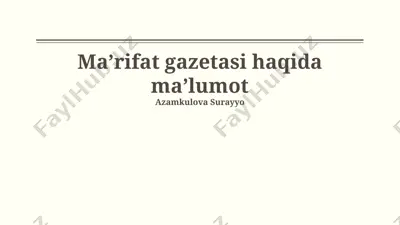 ma’rifat gazetasi haqida ma’lumot — PPTX