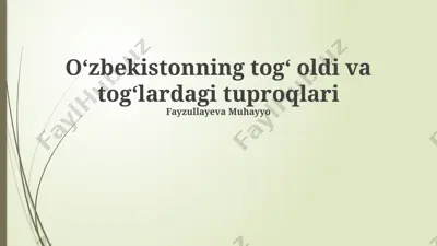 oʻzbekistonning togʻ oldi va togʻlardagi tuproqlari — PPTX