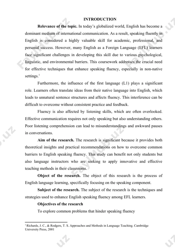 significant because it provides both theoretical insights and practical recommendations on how to overcome common barriers to english speaking fluency. this study can benefit not only students but also language instructors who are seeking to apply innovative and effective teaching methods in their classrooms. object of the research. the object of this research is the process of english language learning, specifically focusing on the speaking component. subject of the research. the subject of the research is the techniques and strategies used to enhance english speaking fluency among efl learners. objectives of the research to explore common problems that hinder speaking fluency to identify effective techniques for improving speaking fluency to evaluate the practical applicability of selected techniques practical value of the research. the practical value lies in the potential application of recommended techniques in classroom environments. teachers can adopt and adapt these methods to better suit their students’ needs, ultimately …