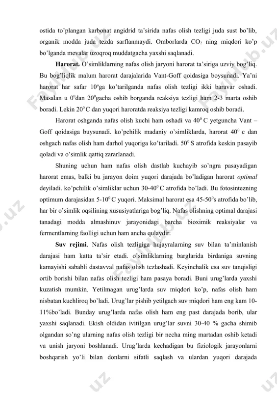 a suvning kamayishi sababli dastavval nafas olish tezlashadi. keyinchalik esa suv tanqisligi ortib borishi bilan nafas olish tezligi ham pasaya boradi. buni urug’larda yaxshi kuzatish mumkin. yetilmagan urug’larda suv miqdori ko’p, nafas olish ham nisbatan kuchliroq bo’ladi. urug’lar pishib yetilgach suv miqdori ham eng kam 10-11%bo’ladi. bunday urug’larda nafas olish ham eng past darajada borib, ular yaxshi saqlanadi. ekish oldidan ivitilgan urug’lar suvni 30-40 % gacha shimib olgandan so’ng ularning nafas olish tezligi bir necha ming martadan oshib ketadi va unish jaryoni boshlanadi. urug’larda kechadigan bu fiziologik jarayonlarni boshqarish yo’li bilan donlarni sifatli saqlash va ulardan yuqori darajada foydalanish mumkin. urug’lar ortiqcha suvni shimib olganda ham aerasiya jaryoni buzilib, bijg’ish boshlanishi va urug’lar nobud bo’lishi mumkin. bunday hollarda urug’ qorayib qoladi va unuvchanlik qobiliyatini yo’qotadi. yorug’lik. yorug’lik yashil o’simliklarga ta’sir etganda haroratning ko’tarilishi kuzatiladi va buning natijasida nafas olish ham tezlashadi. fotosintezga yorug’likning ta’siri natijasida esa nafas olish jaryoni uchun …