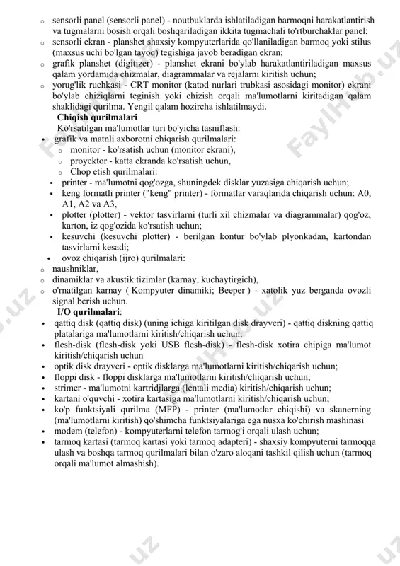 k) - klaviatura tugmachalari orasida joylashgan va barmoqni bosish orqali boshqariladigan qo'pol tepali juda kichik joystik (5 mm); · o'yin boshqaruvchilari: joystik, pedal, rul, raqs platformasi, o'yin konsoli (geympad, joypad); · hissiy: · sensorli panel (sensorli panel) - noutbuklarda ishlatiladigan barmoqni harakatlantirish va tugmalarni bosish orqali boshqariladigan ikkita tugmachali to'rtburchaklar panel; · sensorli ekran - planshet shaxsiy kompyuterlarida qo'llaniladigan barmoq yoki stilus (maxsus uchi bo'lgan tayoq) tegishiga javob beradigan ekran; · grafik planshet (digitizer) - planshet ekrani bo'ylab harakatlantiriladigan maxsus qalam yordamida chizmalar, diagrammalar va rejalarni kiritish uchun; · yorug'lik ruchkasi - crt monitor (katod nurlari trubkasi asosidagi monitor) ekrani bo'ylab chiziqlarni teginish yoki chizish orqali ma'lumotlarni kiritadigan qalam shaklidagi qurilma. yengil qalam hozircha ishlatilmaydi. chiqish qurilmalari ko'rsatilgan ma'lumotlar turi bo'yicha tasniflash: · grafik va matnli axborotni chiqarish qurilmalari: · monitor - ko'rsatish uchun (monitor ekrani), · proyektor - katta ekranda ko'rsatish uchun, · chop etish qurilmalari: · printer - …