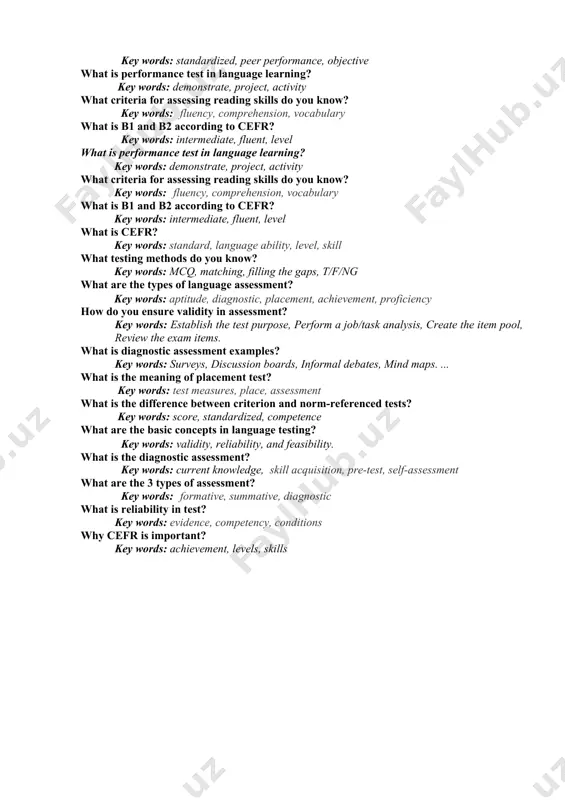 , measure, document the academic readiness, learning progress what is portfolio-based language assessment? key words: training, performance, storytelling, observation how can you explain term “pre-assessment”? key words: informal, before assessment, establish a baseline, learning progress what are the methods for assessing reading skills? key words: mcq, headings, t/f/ng, gap completion what is summative assessment? key words: end, final, exam what is c1 according to cefr? explain with examples key words: understand a wide range of demanding, longer texts, recognize implicit meaning, proficient user what is diagnostic assessment examples? key words: surveys, discussion boards, informal debates, mind maps. ... how do you ensure validity in assessment? key words: establish the test purpose, perform a job/task analysis, create the item pool, review the exam items. what is the meaning of placement test? key words: test measures, place, assessment what is the difference between criterion and norm-referenced tests? key words: score, standardized, competence …