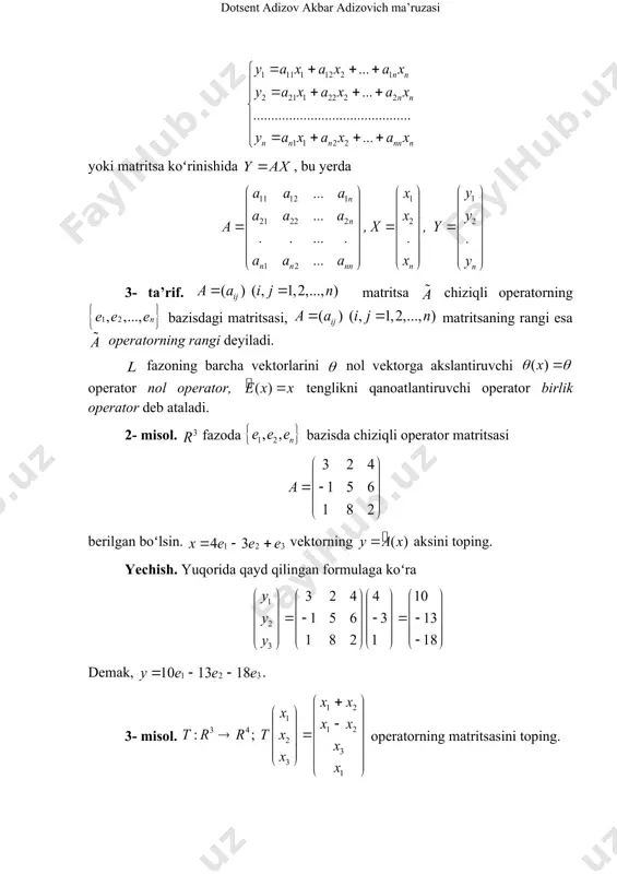lda operator ham chiziqli operator boʻladi . isbot. ixtiyoriy,ixtiyoriy vektorlar va sonlar uchun: 1) 2) munosabat oʻrinli. bu esa operator chiziqli ekanligini koʻrsatadi. 6- ta’rif. tenglik bilan aniqlanadigan, yaʻni operatorlarni ketma-ket bajarishdan hosil boʻlgan operator operatorlarning koʻpaytmasi deyiladi. 4-teorema. agar va operatorlar chiziqli operatorlar boʻlsa, u holda operator ham chiziqli operator boʻladi . isbot. ixtiyoriy vektorlar va son uchun: 1) 2) munosabat oʻrinli. bu esa operator chiziqli ekanligini koʻrsatadi. yuqoridagilardan quyidagi xulosalarni chiqarish mumkin. i. ixtiyoriy bazisda chiziqli operatorlar yigʻindisining matritsasi bu operatorlarning oʻsha bazisdagi matritsalari yigʻindisiga teng. ii. ixtiyoriy bazisda chiziqli operatorlar koʻpaytmasining matritsasi bu operatorlarning oʻsha bazisdagi matritsalari koʻpaytmasiga teng. iii. biror bir bazisda chiziqli operatorning songa koʻpaytmasini beruvchi matritsa bu operatorning shu bazisdagi matritsasini songa koʻpaytirilganiga teng. 7- ta’rif. operator uchun munosabat oʻrinli boʻlsa, u holda operator operatorga teskari operator deb ataladi. 5-teorema. operatorga teskari operator mavjud boʻlishi uchun uning har qanday bazisdagi matritsasi xosmas boʻlishi zarur …