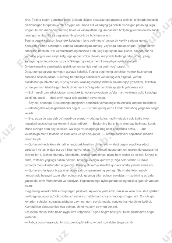 aytaga o‘g‘li bilan shu mavzuda suhbatlashish imkoni tug‘ilganidan xursand bo‘ldi. — xudo rizqingni butun qilsa bekmisan, amirmisan farqi yo‘q. muhimi, xudo yarlaqamoqdan qo‘ymasin! yaxshisi, bizga nonushta hozirla. bekzoda o‘g‘ling bilan bir atabek amakimizni ko‘rib kelaylik. ancha bo‘ldi ko‘rishmaganimizga. hozir yo‘lga chiqsak, shom namoziga qadar yetib borsak ajab ermas... — amakingizni ko‘rishga faqat siz borasiz. tumanli boyman deb ul kishi bizning taraflarga faqat to‘yu marakada keladilar, — og‘rinib so‘zladi tegina xonim. — ha endi, ul kishining yoshlari ulug‘. shunday ekan, biz u kishini borib ko‘rmoq va o‘g‘limiz temurbekni tanishtirib qo‘ymoq majburiyatidamiz. bu eskidan, ota-bobomizdan qolgan urf-odatdur, enasi. hamma narsani mendan yaxshi bilasanu, hech narsani bilmagandek takrorlayverasan. — bolalaringiz ham bilsin, deyman-da. bolaga boshdan tushuntirmoq, qulog‘iga quymoq lozim. shukrlar bo‘lsinkim, temurbek mana er yetay deb qoldi. balandni pastdan, oqni qoradan, do‘stni dushmandan endi ajratmog‘i lozim. tegishli gaplarni o‘z vaqtida qulog‘iga quyib qo‘yingki, yo‘lidan adashmasin. chunki obro‘ oshdan, g‘avg‘o qarindoshdan, deydilar. — haqsan …