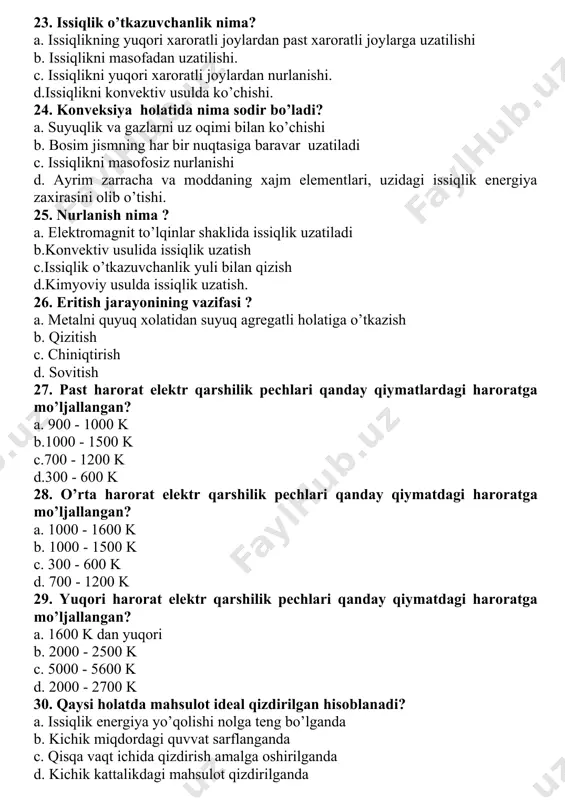 o’tkazish b. qizitish c. chiniqtirish d. sovitish 27. past harorat elektr qarshilik pechlari qanday qiymatlardagi haroratga mo’ljallangan? a. 900 - 1000 k b.1000 - 1500 k c.700 - 1200 k d.300 - 600 k 28. o’rta harorat elektr qarshilik pechlari qanday qiymatdagi haroratga mo’ljallangan? a. 1000 - 1600 k b. 1000 - 1500 k c. 300 - 600 k d. 700 - 1200 k 29. yuqori harorat elektr qarshilik pechlari qanday qiymatdagi haroratga mo’ljallangan? a. 1600 k dan yuqori b. 2000 - 2500 k c. 5000 - 5600 k d. 2000 - 2700 k 30. qaysi holatda mahsulot ideal qizdirilgan hisoblanadi? a. issiqlik energiya yo’qolishi nolga teng bo’lganda b. kichik miqdordagi quvvat sarflanganda c. qisqa vaqt ichida qizdirish amalga oshirilganda d. kichik kattalikdagi mahsulot qizdirilganda 31. past harorat qizdiruvchi elementlari haroratning qanday qiymatlariga mo’ljallangan? a. 500 -700 k b. 300 -200 k c. 1000 -1500 k d. 600 -800 k …