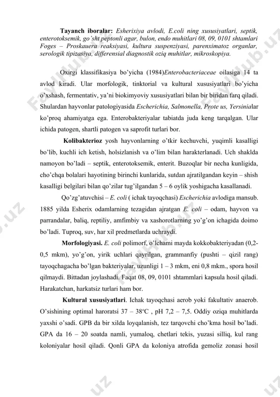 am bor. kultural xususiyatlari. ichak tayoqchasi aerob yoki fakultativ anaerob. o’sishining optimal haroratsi 37 – 38oc , ph 7,2 – 7,5. oddiy oziqa muhitlarda yaxshi o’sadi. gpb da bir xilda loyqalanish, tez tarqovchi cho’kma hosil bo’ladi. gpa da 16 – 20 soatda namli, yumaloq, chetlari tekis, yuzasi silliq, kul rang koloniyalar hosil qiladi. qonli gpa da koloniya atrofida gemoliz zonasi hosil bo’ladi. endo muhitida qizil – qoramtir tovlanadigan, pushti koloniyalar hosil qiladi. levina muhitida to’q ko’k yoki qora rangli koloniyalar hosil bo’ladi. biokimyoviy xususiyatlari. e. coli maltoza, mannit, laktozani kislota va gaz hosil qilib parchalaydi. saxarozani hamma vaqt ham parchalamaydi. indol hosil qiladi, jelatinani eritmaydi, vodorod sulfid hosil qilmaydi, sutni ivitadi, metilrot bilan musbat, foges – proskauera bilan manfiy reaksiya beradi. chidamliligi e. coli yuqori haroratga chidamsiz. 60oc da 15 daqiqada, 100oc da shu onda o’ladi. ko’pgina dezinfeksiyalovchi moddalar – formalin, fenol, o’yuvchi natriy, ohak ularga kuchli ta’sir qiladi. suv …