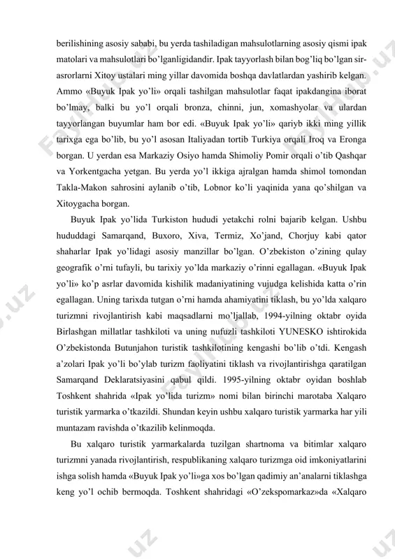 nesko ishtirokida o’zbekistonda butunjahon turistik tashkilotining kengashi bo’lib o’tdi. kengash a’zolari ipak yo’li bo’ylab turizm faoliyatini tiklash va rivojlantirishga qaratilgan samarqand deklaratsiyasini qabul qildi. 1995-yilning oktabr oyidan boshlab toshkent shahrida «ipak yo’lida turizm» nomi bilan birinchi marotaba xalqaro turistik yarmarka o’tkazildi. shundan keyin ushbu xalqaro turistik yarmarka har yili muntazam ravishda o’tkazilib kelinmoqda. bu xalqaro turistik yarmarkalarda tuzilgan shartnoma va bitimlar xalqaro turizmni yanada rivojlantirish, respublikaning xalqaro turizmga oid imkoniyatlarini ishga solish hamda «buyuk ipak yo’li»ga xos bo’lgan qadimiy an’analarni tiklashga keng yo’l ochib bermoqda. toshkent shahridagi «o’zekspomarkaz»da «xalqaro turizm ko’rgazmasi – 2016» bo’lib o’tdi. ko’rgazmada jami 855 ta kompaniyalar va 43 ta davlatdan kelgan (fransiya, shveytsariya, ruminiya, chexiya, turkiya, isroil, italiya, baa, eron, hindiston, xitoy, tailand, malayziya, singapur, rossiya, ozarbayjon, qozog’iston, turkmaniston, qirg’iziston va boshqa davlatlar) 65 ta xorijiy kompaniyalar ham o’z xizmat turlari bilan ishtirok etdi. har yilgi ko’rgazmalarga yangi, ta’lim, tibbiyot va geoturizm yo’nalishlari kiritilmoqda. ko’rgazmaga tashrif …