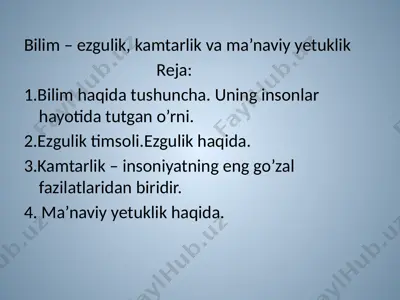 bilim – ezgulik, kamtarlik va ma’naviy yetuklik — PPTX