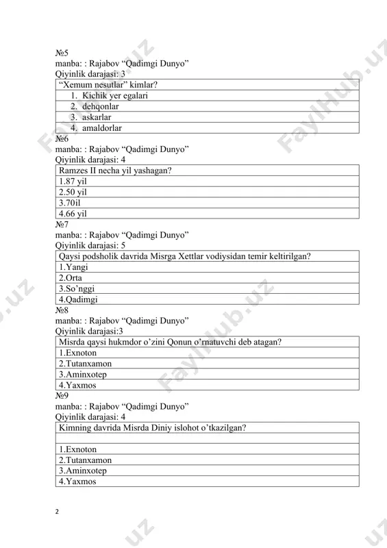 yo” qiyinlik darajasi:4 qachon amoriylar mesopotamiyaga ko’chib kelgan? 1.mil avv iii mingyillik 2.mil avv ii mingyillik 3.mil avv i mingyillik 4.mil avv iv mingyillik №13 manba: rajabov “qadimgi dunyo” qiyinlik darajasi:4 nechanchi asrlar bobilda “kassitlar” davri hisoblanadi 1. mil avv xv-xii asr 2.mil avv xiii-xiasr 3.mil avv xiv-xasr 4.mil avv xi-x asrlar №14 manba: rajabov “qadimgi dunyo” qiyinlik darajasi:5 “eshnunna” qonunlarining necha moddasi saqlanib qolgan 1.59 2.57 3.55 4.58 №15 manba: rajabov “qadimgi dunyo” qiyinlik darajasi: 5 “kalxatlar stelasi” yozuvi qaysi shahar hokimiga tegishli 1.lagash 2.uruk 3.umma 4.tir sidon №16 manba: rajabov “qadimgi dunyo” qiyinlik darajasi:3 “bobil va xaldey tarixi” asari necha qismdan iborat? 1.3 2.5 3.7 4.9 №17 manba: rajabov “qadimgi dunyo” qiyinlik darajasi:4 kim akkad tilining grammatik lug’atini yaratgan? 1.f.delich 2.daymel 3.pepel 4.xinks №18 rajabov “qadimgi dunyo” manba: qiyinlik darajasi:4 1842-yil fransuz diplomati p.botta qaysi tepalikni qazishni boshladi 1.kunjik 2.hisorli 3.akkad 4.dur sharrukin №19 manba: rajabov “qadimgi dunyo” …