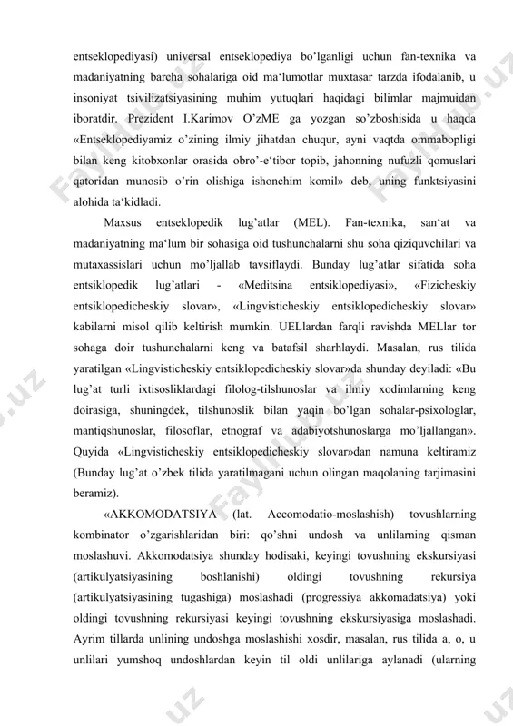 shadi. ayrim tillarda unlining undoshga moslashishi xosdir, masalan, rus tilida a, o, u unlilari yumshoq undoshlardan keyin til oldi unlilariga aylanadi (ularning artikulyatsiyasi ekskursiyaga intilgan). qiyoslang: «mat»-«myat», «mol»- «myol», «luk»-«lyuk». boshqa tillarda esa undoshning unliga akkomodatsiyasi kuzatiladi, masalan, fors tilida til oldi unlisidan oldin kelgan undosh tanglaylashadi». (22-bet) ko’rinadiki, maxsus entsiklopedik lug’at soha mutaxassislari uchungina zarur bo’lgan tushunchani ana shu soha ilmiy uslubiga xos ifoda bilan tasvirlaydi. umumiy filologik lug’atlar barcha soha kishilari, keng foydalanuvchilar ommasiga mo’ljallangan izohli, imlo, orfoepik, tarjima lug’atlardir. «o’zbek tilining izohli lug’ati» (o’til) «ruscha-o’zbekcha lug’at» (ro’l) ana shunday lug’atlar sirasiga kiradi. shu boisdan o’til da shunday deyiladi: «lug’at keng o’quvchilar ommasiga-tilshunoslar, o’rta va oliy maktab o’quvchilari va o’qituvchilari, yozuvchilar, jurnalistlar, gazeta va nashriyot xodimlari va o’zbek tiliga qiziquvchi barcha kitobxonlarga mo’ljallangan.» (1-tom, 5-bet) izohli lug’at so’zning ma‘nosini shu tilda sharhlaydi, izohlaydi va so’zni shu ma‘nosi bilan nutq tarkibida beradi. misollar: baqirlamoq baqir-buqur ovoz chiqarib qattiq qaynamoq. …