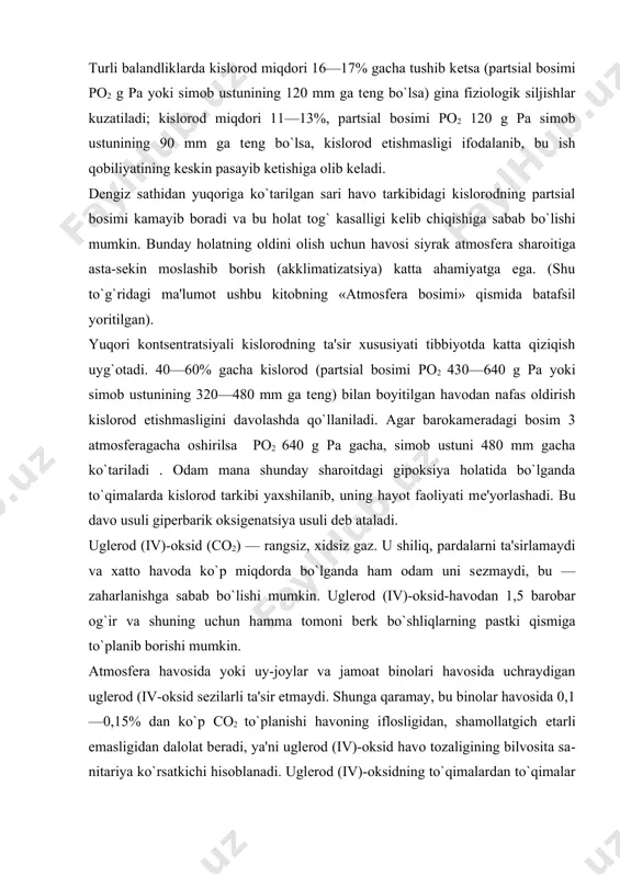 o`tariladi . odam mana shunday sharoitdagi gipoksiya holatida bo`lganda to`qimalarda kislorod tarkibi yaxshilanib, uning hayot faoliyati me'yorlashadi. bu davo usuli giperbarik oksigenatsiya usuli deb ataladi. uglerod (iv)-oksid (so2) — rangsiz, xidsiz gaz. u shiliq, pardalarni ta'sirlamaydi va xatto havoda ko`p miqdorda bo`lganda ham odam uni sezmaydi, bu — zaharlanishga sabab bo`lishi mumkin. uglerod (iv)-oksid-havodan 1,5 barobar og`ir va shuning uchun hamma tomoni berk bo`shliqlarning pastki qismiga to`planib borishi mumkin. atmosfera havosida yoki uy-joylar va jamoat binolari havosida uchraydigan uglerod (iv-oksid sezilarli ta'sir etmaydi. shunga qaramay, bu binolar havosida 0,1—0,15% dan ko`p so2 to`planishi havoning iflosligidan, shamollatgich etarli emasligidan dalolat beradi, ya'ni uglerod (iv)-oksid havo tozaligining bilvosita sa​nitariya ko`rsatkichi hisoblanadi. uglerod (iv)-oksidning to`qimalardan to`qimalar orasidagi suyuqlikka, undan venaga, so`ng alveola tarkibidagi havoga o`tishi uning partsial bosimi farqlanishi sababli diffuziya usulida yuzaga keladi. oksidlanish natijasida hosil bo`ladigan so2 ning partsial bosimi to`qimalarda yuqori darajada bo`ladi. bunday yuqori bosim uni to`qimalar orasidagi suyuqlikka, …