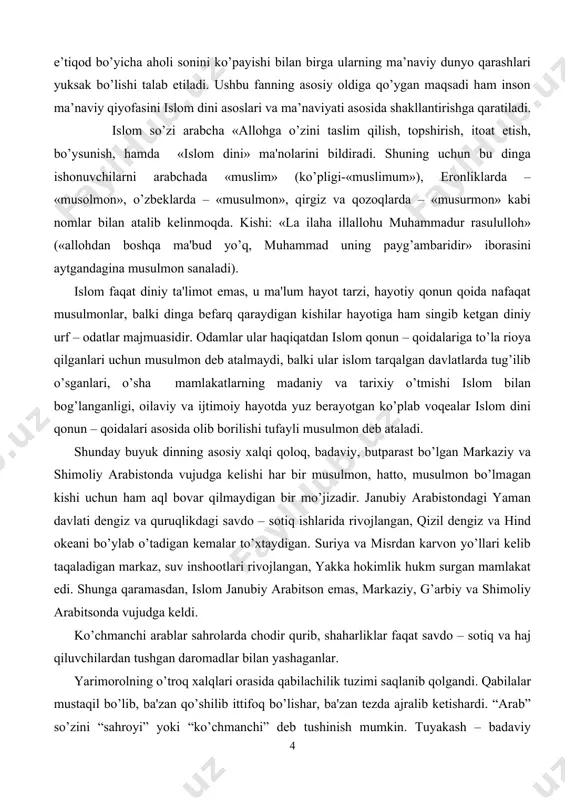 viy, butparast bo’lgan markaziy va shimoliy arabistonda vujudga kеlishi har bir musulmon, hatto, musulmon bo’lmagan kishi uchun ham aql bovar qilmaydigan bir mo’jizadir. janubiy arabistondagi yaman davlati dеngiz va quruqlikdagi savdo – sotiq ishlarida rivojlangan, qizil dеngiz va hind okеani bo’ylab o’tadigan kеmalar to’xtaydigan. suriya va misrdan karvon yo’llari kеlib taqaladigan markaz, suv inshootlari rivojlangan, yakka hokimlik hukm surgan mamlakat edi. shunga qaramasdan, islom janubiy arabitson emas, markaziy, g’arbiy va shimoliy arabitsonda vujudga kеldi. ko’chmanchi arablar sahrolarda chodir qurib, shaharliklar faqat savdo – sotiq va haj qiluvchilardan tushgan daromadlar bilan yashaganlar. yarimorolning o’troq xalqlari orasida qabilachilik tuzimi saqlanib qolgandi. qabilalar mustaqil bo’lib, ba'zan qo’shilib ittifoq bo’lishar, ba'zan tеzda ajralib kеtishardi. “arab” so’zini “sahroyi” yoki “ko’chmanchi” dеb tushinish mumkin. tuyakash – badaviy (sahrolik) arablar turmush tarzi juda ibtidoiy bo’lib, ular arab yarimorolida taxminan eramizdan oldingi xi asrda paydo bo’lganlar. shuning uchun bu yеr arab yarimoroli dеyiladi. sahrodan faqat tuya orqali o’tish …