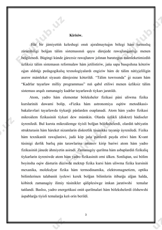 tıp beriw zárúr. kurs jumısınıń ámeliy áhmiyeti: atom dúzılısı processlerin oqıtıwda, zerikerli sabaqlar ornına sabaqlardı shólkemlestiriwge juwapkershilik menen jandasatúǵın, kásiplik bilgir, metodikalıq uqıpǵa iye, juwapkerli, zamanagóy, interaktiv pedagogikalıq texnologiyanı jetilisken ózlestirip alǵan, innovatsiyalar tiykarında tálimdi payda ete alatuǵın oqıtıwshılarǵa talap asıp barıp atır. tálimde materiallıq baza, standart, oqıw jobalar, programma hám sabaqlıqlar qanshellilik rawajlanıwdırılmasın, kútilgen tiykarǵı nátiyjege erisiw, tereń hám puqta bilim beriw, joqarı sapadaǵı ózlestiriwge erisiw tikkeley teoriyalıq hám ámeliy shınıǵıwlardı alıp baratuǵın oqıtıwshınıń dóretiwshiligi, izleniwshiligi, ilmiy tájriybesine pedagogikalıq uqıpına baylanislı bolıp qalaberedi. temanı oqıtıwdaǵı qıyınshılıq hám túsinbewshılıklerdı saplastırıw ushın beriletuǵın maǵlıwmatlar baslanǵısh bolsada olardı hár qıylı turmıslıq hám kúndelik turmısımızda ko'plep ushraytuǵın mısallar menen túsindiriw maqsetke muwapıq boladı. tiykarǵı bólım. ii.1. atom dúzılısı haqqındaǵı tariyxiy maǵlıwmatlar.relyativistik qatnaslardıń mikro álemde tutqan órnı.atom fizikasınıń rawajlanıw basqishları. atom fizikasi xix asrdińaqiri hàm xx asrdin baslarinda payda boldi. biraq bul waqitqa shekem, yaĝniy atom fizikasi òz aldina pàn túrinde payda bolaman degenshe …