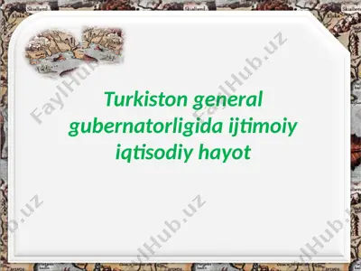 turkiston general gubernatorligida ijtimoiy iqtisodiy hayot — PPTX