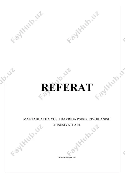 maktabgacha yosh davrida psixik rivojlanish xususiyatlari — DOCX