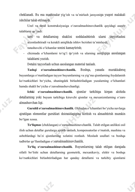 oalmashinuvchanlik. oldindan o‘lchamlari bo‘yicha navlarga ajratilgan elementlar guruhlari doirasidagigina kiritish va almashtirish mumkin bo‘lgan xossa. to‘liqmas (cheklangan) o‘zaroalmashinuvchanlik. talab etilgan anilikni osil ilish uchun detallar gurularga ajratib tanlash, kompensatorlar o‘rnatish, mashina va asboblardagi ba’zi qismlarning xolatini rostlash. moslash usullari va boshqa tadbirlar qo‘llaniladigan o‘zaroalmashinuvchanlik. to‘liq o‘zaroalmashinuvchanlik. buyumlarning talab etilgan darajada sifatli bo‘lishi uchun detallarning geometrik, mexanikaviy, elektr va boshqa ko‘rsatkichlari birlashtiriladigan har qanday detallarni va tarkibiy qismlarni qo‘shimcha ishlovsiz, moslamasdan, to‘plamasdan yoki rostlamasdan yiqishga imkon beradigan aniqlikda bajarilganda amalga oshiruvchi xossa. o‘lchamlar bo‘yicha o‘zaro almashinuvchanlik. funksional o‘zaro almashinuvchanlikning tashkil etuvchisi bo‘lib, mashinadagi chiziqli va burchak o‘lchamlari, tirqishlari, o‘zaro masofalari va shu kabi ko‘rsatkichlari o‘zaro bog‘langan elementlar kompleksining umumiy aniqligi bilan belgilanadigan xossa. funksional o‘zaroalmashinuvchanlik. buyumlarning vaqt davomida belgilangan chegarada maqbul va barqaror foydalanish ko‘rsatkichlari bilan ishlash qobiliyatini yoki yig‘ma qismlarning maqbul ko‘rsatkilar bilan sifatli ishlashini ta’minlaydigan xossa. o‘zaroalmashinuvchanlik koeffitsienti. o‘zaroalmashinuvchanlik detallar va tarkibiy qismlarni tayyorlashga sarflangan mehnatning buyumni tayyorlashga sarflangan …