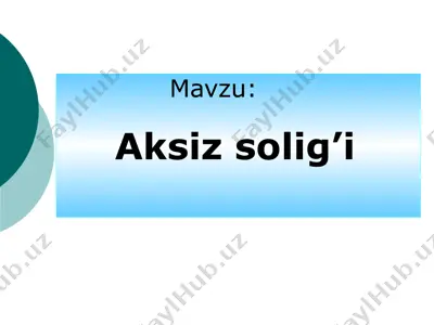 aksiz solig’i — PPTX