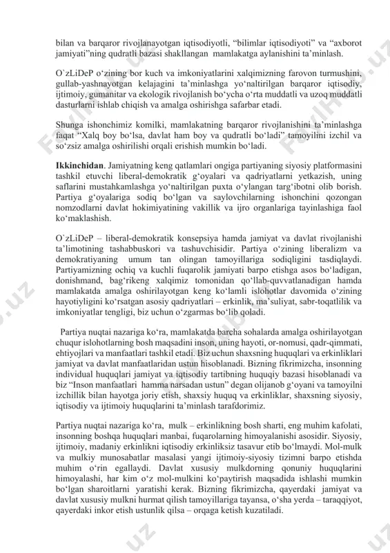 a intilishlarini hayotga joriy etishning muhim omilidir. o`zlidep shuni alohida ta’kdlaydiki, harakatlar strategiyasi mamlakatimiz prezidenti shavkat miromonovich mirziyoyevning partiyaning viii s’ezdida qabul qilingan saylovoldi dasturiga asoslangan va ayni paytda, partiya uning qoidalari amalga oshirilishi uchun ma’suliyatni o‘z zimmasiga oladi, shu maqsadda o‘zining vakillik va ijro hokimiyati organlaridagi barcha imkoniyatlarini safarbar etadi. 2014-2019 yillarda bo‘lib o‘tgan parlament saylovlarida g‘olib chiqqan va o‘zbekiston respublikasi bosh vaziri nomzodini ilgari surgan partiya sifatida vazirlar mahkamasining yaqin va olis istiqbolga mo‘ljallangan harakatlar dasturining amalga oshirilishi uchun ma’suliyatni to‘liq o‘z zimmamizga olamiz. hozirgi paytda bizning partiyamiz mamlakatning qudrati va salohiyatini mustahkamlash, tinch va bunyodkorona hayotni ta’minlashda ta’sirchan kuchga aylanmoqda, o‘zbekistonning gullab-yashnashiga munosib hissa qo‘shmoqda. biz bundan buyon ham o‘z dasturlarimiz, tashabbuslarimiz va amaliy ishlarimiz bilan odamlarning ehtiyojlari, xalq farovonligini yanada oshirish bilan bog‘liq vazifalarni hal qilishga munosib hissa qo‘shmoqchimiz. mamlakatning ijtimoiy-siyosiy hayotida faol ishtirok etib, barcha sohalarda erishilgan marralarni hamda jamiyat va davlat rivojining ushbu bosqichi …