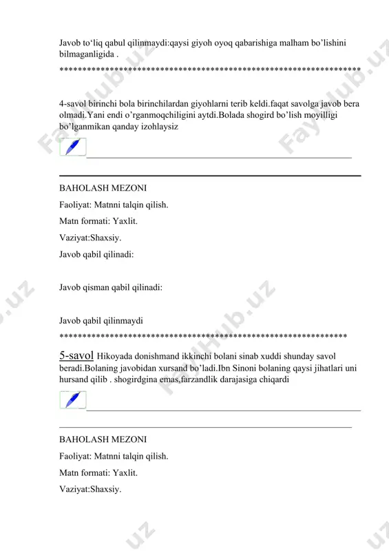 ************************ 6-savol donishmand ustoz ikkinchi bolani shogirdgina emas farzandlik darajasigacha ko’tardi .shogird va farzandning o’xshash va farqlanuvchi jihatlarini yozib bering . baholash mezoni faoliyat: reflikseya va xotira matn formati: yaxlit. vaziyat:shaxsiy. farzand shogird *************************************** 7-savol ibn sino buyuk tabib bo’lgani bilan birgalikda juda oqil donishman bo’lgan. ibn sino har kimni o’ziga shogird qilmagan , oldin sinovdan o‘tkazar, so‘ng tabiblikilmini o‘rgatar edi. savol:sizningcha hamma kasblarda ham shunga o’xshash sinovlar bormi.haqiqiy shogird bo’lish uchun qanday fazilatlarga ega bo’lish kerak deb o’ylaysiz. _____________________________________________ image1.jpeg image2.wmf image3.png