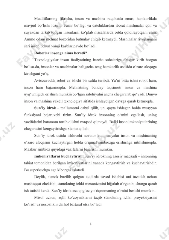 i yig‘a oluvchi kvadrokopter yoki drondan foydalanadi. ilgari salomatlikning yomonlashuvi yoki keksalik kasbiy faoliyatni davom ettirishda to‘sqinlik qilardi. ammo sun’iy idrok texnologiyalari sharafi bilan inson ish jarayonida jismonan ishtirok etishi kerak bo‘lmay qoldi. shu taxlitda, mashinalar insonga tabiiy chegaralangan imkoniyatlar doirasidan chiqish, ilgari imkonsizdek bo‘lgan natijalarni ko‘rsatishga ko‘maklashadi. sun’iy idrok qo‘shini sun’iy idrok – ko‘plab askarlardan iborat katta qo‘shin. kitob mualliflari inson va mashina simbiozidan muvaffaqiyatli foydalanayotgan tashkilotlar faoliyatini tahlil qilgan holda, bu qo‘shinning askarlari kimlar ekanini sanab o‘tishadi. sun’iy intellekt qachon maktab tizimiga joriy etiladi? katta ma’lumotlar. sun’iy idrok tartibga solingan va tartibga solinmagan ulkan hajmdagi ma’lumotlarni qayta ishlaydi. o‘z navbatida, bu ma’lumotlar sun’iy idrok uchun go‘yoki yonilg‘i vazifasini o‘taydi. u qanchalik ko‘p ma’lumotni tahlil qilsa, shunchalik «aqllilasha» boradi. xususan, sun’iy idrok bir xil maromda, takroriylik asosida kechuvchi vazifalarni yaxshi uddalaydi. bu kabi ishlar insonga zerikarli tuyulishi mumkin. alohida yondashuv va hissiy ko‘nikmalar talab etilmaydigan bunday «zombi» vazifalarni inson …