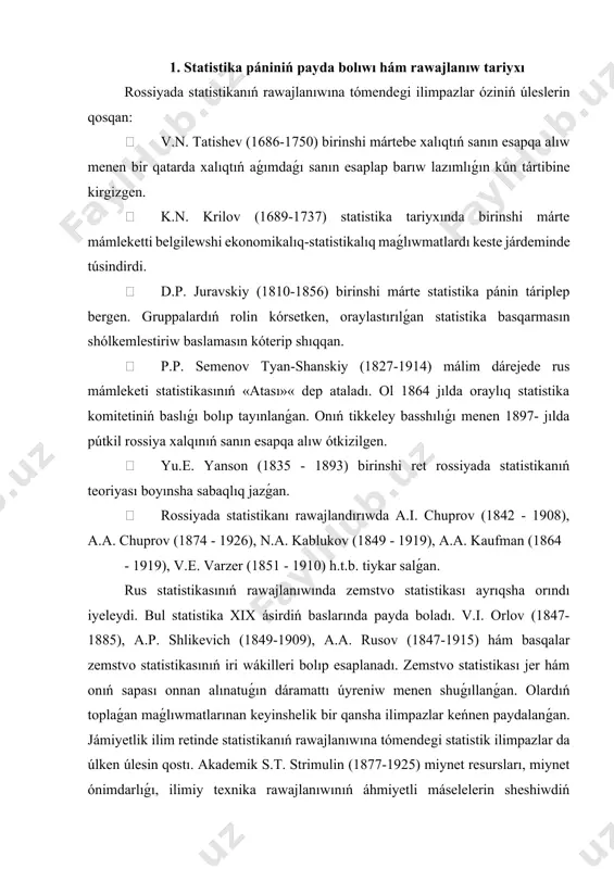mendegi statistik ilimpazlar da úlken úlesin qostı. akademik s.t. strimulin (1877-1925) miynet resursları, miynet ónimdarlıǵı, ilimiy teхnika rawajlanıwınıń áhmiyetli máselelerin sheshiwdiń usılların islep shıqqan. akademik v.s. nemchinov (1894-1964) awıl-хojalıǵı statistikasına tiykar salǵan birinshi ilimpaz. ol ekonomikalıq izertlew páninde jańa, yaǵnıy ekonomikalıq izertlew hám jobalastırıwda matematikalıq usıllardı qollanıwdı iske asırdı. v.s. nemchinov 1967 jılda jazǵan «awıl хojalıǵı statistikası» sabaqlıǵı ushın mámleketlik sıylıq alıwǵa miyasar boldı. v.n. starovskiy, m.n. smit, b.s. yastremskiy, m.v. gurevich, l.v. nekrash, a.i. rotshteyn, d.v. sovinskiy, s.m. yugenburg, a.ya. boyarskiy, a.i. ejov, g.a. baklanov, a.i. gazulov, n.k. drujinin, a.i. petrov, t.b. ryabushkin, a.m. dubrov, v.e. adamov, v.m. ryabcev hám taǵı basqa joqarı maǵlıwmatlı statistlerdi tayarlawda ózleriniń úlken úleslerin qosqan. ózbekstanda statistikanı rawajlandırıwda tashkent хalıq хojalıǵı institutında 1932 jıldan baslap ashılǵan «statistika» kafedrası ilimpazlarınıń miynetlerin ayırıqsha atap ótiw orınlı. olardıń qatarına respublikada birinshilerden bolıp doktorlıq dissertaciyasın jaqlaǵan professorlar n.m. soatov, i.a. akramovlardı tilge alsaq arzıydı. 1979 jılı bul ilimpazlardıń …