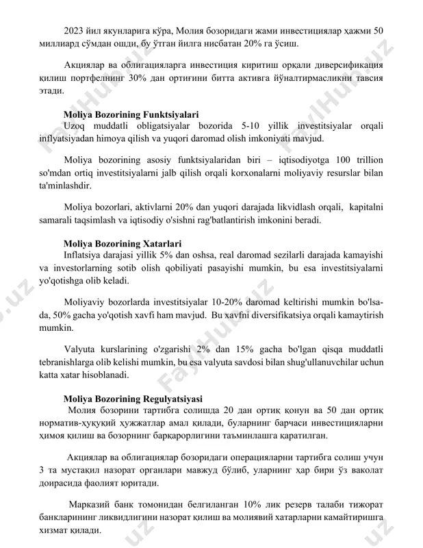 ади. moliya bozorining funktsiyalari uzoq muddatli obligatsiyalar bozorida 5-10 yillik investitsiyalar orqali inflyatsiyadan himoya qilish va yuqori daromad olish imkoniyati mavjud. moliya bozorining asosiy funktsiyalaridan biri – iqtisodiyotga 100 trillion so'mdan ortiq investitsiyalarni jalb qilish orqali korxonalarni moliyaviy resurslar bilan ta'minlashdir. moliya bozorlari, aktivlarni 20% dan yuqori darajada likvidlash orqali, kapitalni samarali taqsimlash va iqtisodiy o'sishni rag'batlantirish imkonini beradi. moliya bozorining xatarlari inflatsiya darajasi yillik 5% dan oshsa, real daromad sezilarli darajada kamayishi va investorlarning sotib olish qobiliyati pasayishi mumkin, bu esa investitsiyalarni yo'qotishga olib keladi. moliyaviy bozorlarda investitsiyalar 10-20% daromad keltirishi mumkin bo'lsa-da, 50% gacha yo'qotish xavfi ham mavjud. bu xavfni diversifikatsiya orqali kamaytirish mumkin. valyuta kurslarining o'zgarishi 2% dan 15% gacha bo'lgan qisqa muddatli tebranishlarga olib kelishi mumkin, bu esa valyuta savdosi bilan shug'ullanuvchilar uchun katta xatar hisoblanadi. moliya bozorining regulyatsiyasi молия бозорини тартибга солишда 20 дан ортиқ қонун ва 50 дан ортиқ норматив-ҳуқуқий ҳужжатлар амал қилади, буларнинг …