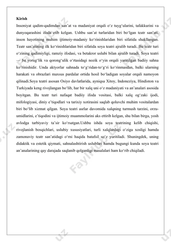 sifatida tanilgan. uning ildizlari bir necha ming yillik tarixga borib taqaladi va turli xalqlarning mifologiyasi, diniy marosimlari va hikoyachilik an’analari bilan chambarchas bog‘liq. soya teatri o‘zining eng dastlabki shaklida oddiy yorug‘lik va soya o‘yini orqali hikoyalar tasvirlash usuli sifatida vujudga kelgan. bu san’at turi, asosan, yorug‘lik manbai, shaffof yoki yarim shaffof ekran va unda harakatlanadigan figuralar yordamida hikoya yoki tasvirlarni tomoshabinlarga yetkazishga asoslanadi. soya teatrining kelib chiqishi haqida aniq ma’lumotlar kam bo‘lsa-da, olimlar uning dastlabki shakllari osiyo mintaqasida, xususan, xitoy, hindiston va janubi-sharqiy osiyo mamlakatlarida paydo bo‘lgan deb hisoblashadi. xitoyda soya teatri miloddan avvalgi ii asrda han sulolasi davrida shakllangan deb taxmin qilinadi. bu davrda imperator u-di o‘zining sevimli xotinining o‘limidan keyin uning xotirasini saqlash maqsadida soya o‘yinlarini tashkil qilganligi haqida afsonalar mavjud. bu o‘yinlarda odamlarning siluetlari yoki maxsus tayyorlangan figuralar yorug‘lik yordamida ekranga tushirilib, hikoyalar tasvirlangan. xitoyning soya teatri, xususan, “pi ying xi” deb atalgan san’ati o‘zining nozik ishlangan …