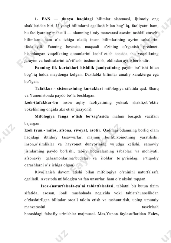 lsafiy urinishlar majmuasi. mas.yunon faylasuflaridan fales, anaksimandr, anaksimen, appoloniyalik diogen, geraklik naturfalsafaning asoschilari bo’lganlar). zenon, demokrit, aristotel va boshqa qadimgi zamon mutafakkirlari tabiat, jamiyat va tafakkurni goho birgalikda, goho ayrim ayrim ravishda bayon etishga o’rina boshladilar. dunyoni bir butun, deb ifodalovchi tushunchalar, isbotlash usuli paydo bo’ldi. dunyoni bir butun, deb ifodalovchi tushunchalar, isbotlash usuli paydo bo’ldi. ellinizm davrida yevklid, arximed, ptolemey tomonidan geometriya, mexanika, astronomiya sohasida dastlabki nazariy sistemalar yaratildi. izoh-(ellinizm-bu makedoniya, yunoniston, o’rta dengizning sharqiy sohillari g’arbiy osiyo, qora dengiz atrofidagi mamlakatlar tarixining aleksandr istilosi mil.av.334-323y dan mil .av. 30 y.dan misr rim qo’shinlari tomonidan ishg’ol etilgan paytgacha o’tgan davr. ellinizm atamasi ilmda daslab nemis olimi i.g.droyzenning 1836-43 y.da chop etilgan 2 jildli «ellinizm tarixi» asarida qo’llangan va ushbu atama orqali ellinlarning sharq mamlakatlaridagi hukmronligiga va ular madaniyatining sharq xalqlari madaniyati bilan uyg’unlashib hosil qilgan yangi madaniyat tushunilgan. izox- (g’arbiy osiyo-old osiyo-osiyo qit’asining g’arbiy va jan-g’arb qismida joylashgan hududlarning …