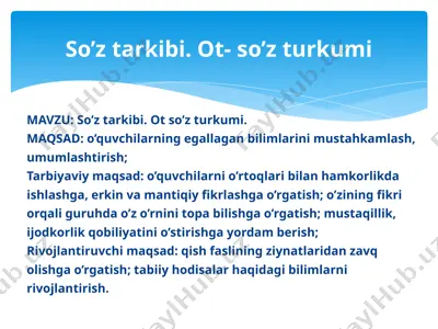 so’z tarkibi. ot- so’z turkumi dars ishlanma — PPTX