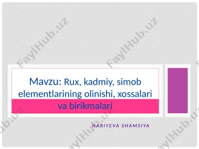 rux, kadmiy, simob elementlarining olinishi, xossalari va birikmalari — PPTX