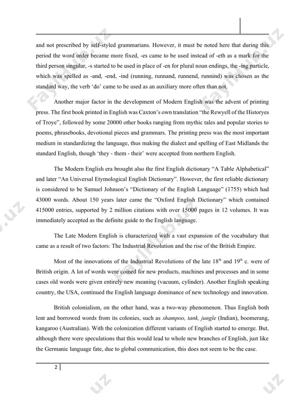far as grammar is concerned, not much changed during this period, though many english grammars were written, the most influential being lowth’s “a short introduction to english grammar” which was extremely prescriptive. lowth was the main source of such “correct” grammar rules as a double negative always yields a positive, a sentence never ends with a preposition and an infinitive should never be separated. this was opposed by joseph priestly in his “rudiments of english grammar” where he states that grammar is defined by common usage and not prescribed by self-styled grammarians. however, it must be noted here that during this period the word order became more fixed, -es came to be used instead of -eth as a mark for the third person singular, -s started to be used in place of -en for plural noun endings, the -ing particle, which was spelled as -and, -end, -ind (running, runnand, runnend, …