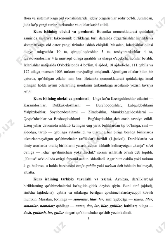 ). darsliklarda va ilmiy asarlarda oraliq birliklarni yasash uchun ishlatib kelinayotgan „kenja" so'zi o'rniga — „cha" qo'shimchasi yoki „kichik" so'zini ishlatish o'rinli deb topildi. „кеш'а" so'zi oilada oxirgi farzand uchun ishlatiladi. agar bitta qabila yoki turkum 4 ga bo'linsa, u holda barchasini kenja qabila yoki turkum deb ishlatib bo'lmaydi, albatta. kurs ishining tarkiyiy tuzulishi va xajmi. ayniqsa, darsliklardagi birliklarning qo'shimchalarini ko'ngilda-gidek deyish qiyin. buni sinf (ajdod), sinfcha (ajdodcha), qabila va oilalarga berilgan qo'shimchalardayaqqol ko'rish mumkin. masalan, bo'limga — simonlar, lilar, lar; sinf (ajdod)ga — simon, lilar, simonlar, namolar; qabilaga — namo, dor, lar, lilar, gullilar, kabilar; oilaga — dosh, guldosh, lar, gullar singari qo'shimchalar qo'shib yozib kelindi. i.bob sayoqdoshlar (rezedaceae) oilasiganing tasnifi 1.1 rezedaceae oilasi, yoki mignonette oilasi. rezedaceae oilasi, yoki mignonette oilasi, odatda quyidagi tashqi xususiyatlarga ega bo'lgan o'tkir o'tkazuvchilardan iborat gullar oilasi: 1. yapraklar: yapraklar odatda oddiy, o'zaro almashinuvchi va ko'p qirrali yoki loydalar bo'ladi. turlarga qarab, shakli …