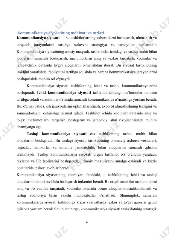 a hamkorlar bilan aloqalarini boshqaradi. tashkilotning ijobiy imijini yaratish va uni targ'ib qilish uchun kommunikatsiya siyosati samarali rol o'ynaydi. shuningdek, krizis holatlarda samarali kommunikatsiyani boshqarish, masalan, favqulodda vaziyatlarda tezkor va aniq javoblar berish, tashkilotning obro'sini saqlashga yordam beradi.bularning barchasi kommunikatsiya siyosatining tashkilot uchun muvaffaqiyatli bo'lishi va uning uzoq muddatli rivojlanishini ta'minlashga yordam beradi. kommunikatsiya siyosatini yaratish va amalga oshirish kommunikatsiya siyosatini yaratish va amalga oshirish jarayoni, tashkilotning kommunikatsiya faoliyatini samarali boshqarish uchun kerakli bosqichlarni o'z ichiga oladi. bu jarayon, har bir tashkilotning o'ziga xos ehtiyojlari, ichki va tashqi aloqalarini hisobga olgan holda ishlab chiqiladi. birinchi bosqichda, tashkilotning kommunikatsiya ehtiyojlarini tahlil qilish kerak. bu jarayonda, tashkilotning asosiy faoliyat yo'nalishlari, ichki va tashqi aloqalar, mavjud kommunikatsiya tizimlari va ularning zaif tomonlari aniqlanadi. bu tahlil, siyosatni yaratish jarayonida qanday yo'nalishda ishlashni belgilashda asos bo'ladi. keyin, kommunikatsiya siyosatining aniq maqsadlarini belgilash kerak. maqsadlar, tashkilotning ichki kommunikatsiyasini samarali boshqarish, tashqi aloqalarni mustahkamlash, tashkilotning ijobiy imijini …