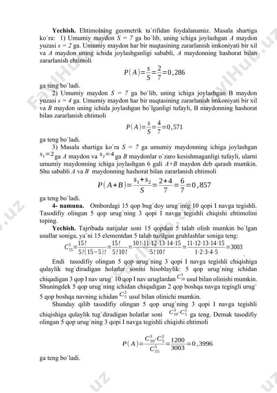 htimollarini toping. yechish. ehtimolning geometrik ta`rifidan foydalanamiz. masala shartiga ko`ra: 1) umumiy maydon s = 7 ga bo`lib, uning ichiga joylashgan a maydon yuzasi s = 2 ga. umumiy maydon har bir nuqtasining zararlanish imkoniyati bir xil va a maydon uning ichida joylashganligi sababli, a maydonning hashorat bilan zararlanish ehtimoli ga teng bo`ladi. 2) umumiy maydon s = 7 ga bo`lib, uning ichiga joylashgan b maydon yuzasi s = 4 ga. umumiy maydon har bir nuqtasining zararlanish imkoniyati bir xil va b maydon uning ichida joylashgan bo`lganligi tufayli, b maydonning hashorat bilan zararlanish ehtimoli ga teng bo`ladi. 3) masala shartiga ko`ra s = 7 ga umumiy maydonning ichiga joylashgan ga a maydon va ga b maydonlar o`zaro kesishmaganligi tufayli, ularni umumiy maydonning ichiga joylashgan 6 gali a+b maydon deb qarash mumkin. shu sababli a va b maydonning hashorat bilan zararlanish ehtimoli ga teng bo`ladi. 4- namuna. ombordagi 15 qop bug`doy …