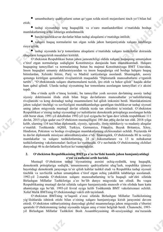 an to‘g‘ridan-to‘g‘ri aloqa qilish imkonidan mahrum bo‘lib, respublikaning o‘rni faqat qog‘ozlarda federatsiya sub’ekti sifatida mustahkamlangan edi, xolos. o‘zbekiston o‘z imkoniyatlarini dunyo miqyosida ko‘rsatishdan ajrab qolgan, xorij bilan xalqaro aloqalar faqat markazning ruxsati bilan amalga oshirilar edi. istiqlolning dastlabki kunlaridan boshlab o‘zbekistonda xalqaro tashkilotlarning faoliyatini o‘rganish, xorijiy davlatlar bilan diplomatik, turistik aloqalarni yo‘lga qo‘yish va bu ishlarda faoliyat yuritish uchun yuqori malakali milliy kadrlar etishtirish ehtiyoji kelib chiqdi. shuni ta’kidlash kerakki, o‘zbekiston bu ishlarni rejali tarzda amalga oshirdi. “xalqaro hamjamiyatning to‘la huquqli a’zosi bo‘lgan o‘zbekiston respublikasi xalqaro munosabatlarda mustaqil davlat, xalqaro huquq sub’ekti sifatida qatnashadi, uning maqsadlari mustahkam tinchlik, qurolsizlanish, o‘z hududini qurol-yarog‘lardan xoli qilish, yadroviy qurolni va boshqa ommaviy qirg‘in qurollarini yo‘qotish, suveren davlatlar o‘rtasidagi nizo va ziddiyatlarni hal etishda kuch ishlatish va tazyiqqa yo‘l qo‘ymaslikdan iborat”, - deb 1991-yil 31-avgustda oliy kengash vi sessiyasida qabul qilingan “mustaqillik haqidagi bayonot”da o‘z tashqi siyosatining asosiy yo‘lini belgilab olgan o‘zbekiston respublikasi 1992-yil …