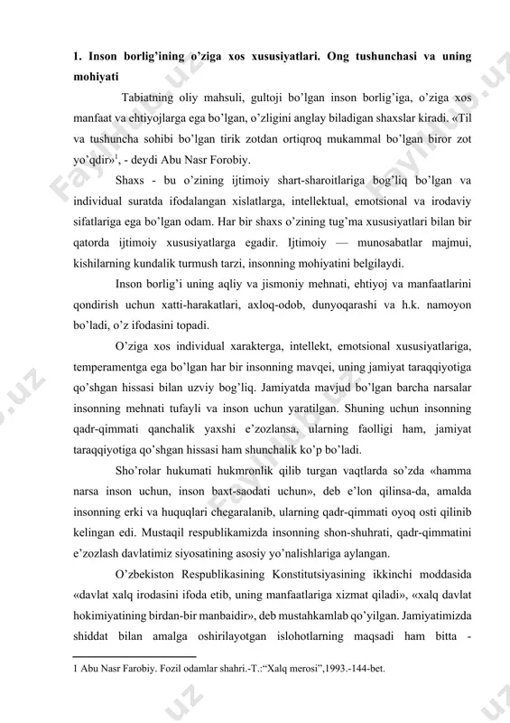 shon-shuhrati, qadr-qimmatini e’zozlash davlatimiz siyosatining asosiy yo’nalishlariga aylangan. o’zbekiston respublikasining konstitutsiyasining ikkinchi moddasida «davlat xalq irodasini ifoda etib, uning manfaatlariga xizmat qiladi», «xalq davlat hokimiyatining birdan-bir manbaidir», deb mustahkamlab qo’yilgan. jamiyatimizda shiddat bilan amalga oshirilayotgan islohotlarning maqsadi ham bitta - fuqarolarning munosib hayot kechirishini, tinchlik va milliy totuvligini ta’minlashdan iboratdir. «barcha islohotlarning - iqtisodiy, demokratik, siyosiy islohotlarning asl maqsadi insonga munosib turmush va faoliyat sharoitlarini vujudga keltirishdan iborat»[footnoteref:2], - degan edi o’zbekistonning birinchi prezidenti i.a.karimov. [2: karimov i.a. o’zbekiston iqtisodiy islohotlarni chuqurlashtirish yo’lida.–t.:“o’zbekiston”, 1995.-119-bet. ] ma’lumki, inson borlig’i jamiyat taraqqiyotining birdan bir manbaidir. ijtimoiy borliq hodisalarning barcha turlarini o’z ichiga qamrab oladi. jamiyat bir biri bilan uzviy bog’liq bo’lgan iqtisodiy, ijtimoiy-siyosiy, ijtimoiy etnik, oilaviy va h.k. munosabatlardan tarkib topgan, doimo taraqqiy etib, rivojlanib turadigan jonli organizmdir. jamiyat tabiat taraqqiyotining zaruriy oqibatidir. organik olamning taraqqiyoti ma’lum bir davr sharoitlarida odamning kelib chiqishiga, uning jamoa munosabatlari va mehnat jarayonida o’sishiga, so’ngra kishilik …
