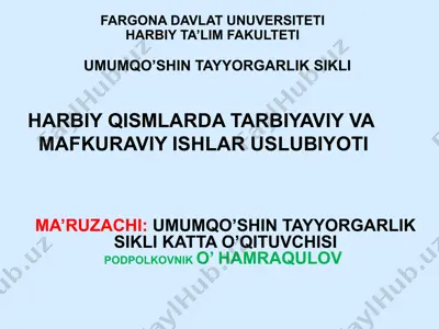 harbiy qismlarda tarbiyaviy va mafkuraviy ishlar uslubiyoti — PPTX