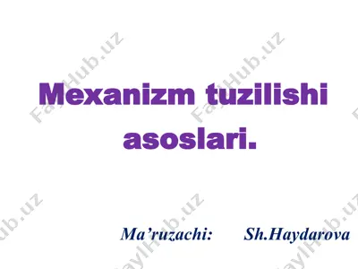 mexanizm tuzilishi asoslari — PPTX