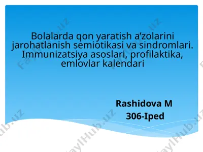 bolalarda qon yaratish a’zolarini jarohatlanish semiotikasi va sindromlari — PPTX