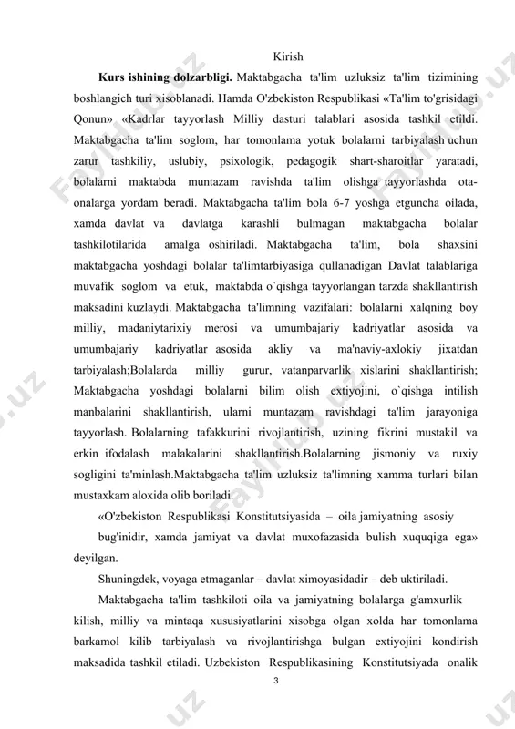 va imkoniyatlarni nazarda tutib, bolalar tashkilotilarini ikki tipini: yasli va bolalar bogchasini,yagona maktabgacha tarbiya bolalar tashkiloti kilib birlashtirildi. kurs ishining maqsadi: maktabgacha ta'lim tashkilotilarda pedagogik jarayonni tashkil etish, rejalashtirish va o‘tkazish usullarini metodologiyasini o‘rganish. kursni tugatish ishining vazifalari: · bolalarni xalqning boy milliy, madaniy tarixiy merosi va umumbajariy kadriyatlar asosida va umumbajariy kadriyatlar asosida akliy va ma'naviy-axlokiy jixatdan tarbiyalash; · bolalarda milliy gurur, vatanparvarlik xislarini shakllantirish; · maktabgacha yoshdagi bolalarni bilim olish extiyojini, o`qishga intilish manbalarini shakllantirish, ularni muntazam ravishdagi ta'lim jarayoniga tayyorlash. · bolalarning tafakkurini rivojlantirish, uzining fikrini mustakil va erkin ifodalash malakalarini shakllantirish. · bolalarning jismoniy va ruxiy sogligini ta'minlash. · maktabgacha ta'lim uzluksiz ta'limning xamma turlari bilan mustaxkam aloxida olib boriladi. kursni tugatish ishining ob’ekti. ishning ob’ekti maktabgacha ta’lim tashkilotilari tarbiyalanuvchilarining kundalik faoliyatini tashkil etish jarayoni. kurs ishining predmeti. maktabgacha ta’lim tashkilotilarida kundalik jarayonni tashkil etish, innovatsion texnologiyalaridan foydalanish ishning asosiy predmetidir. kurs ishining metodlari. bolalar bilimlarini …