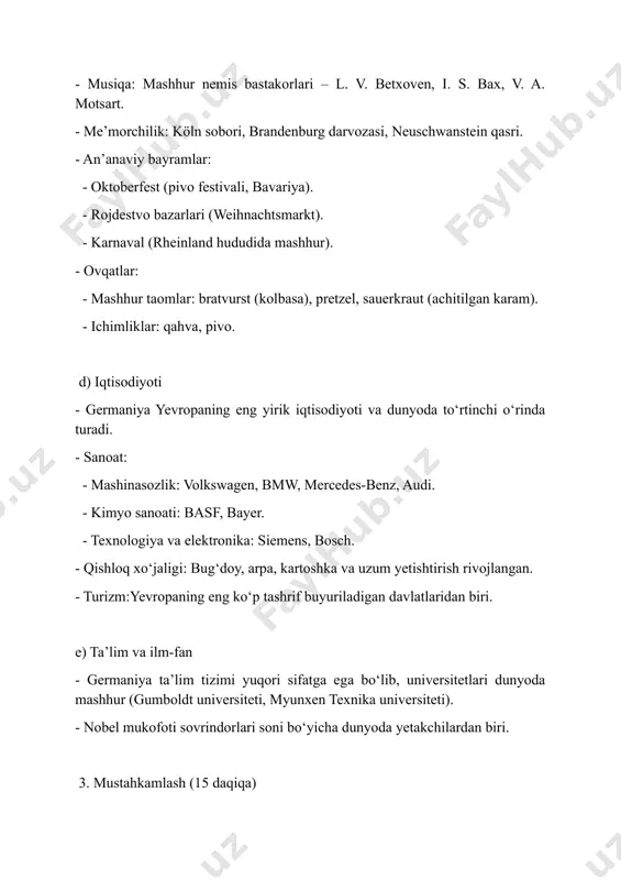 gan yangi bilimlarga ega bo‘ldilar. kerakli materiallar: - germaniya xaritasi va geografik atlasi. - multimedia taqdimot vositalari (powerpoint, videolar). - nemis tiliga oid kichik qo‘llanma yoki lug‘at. kutilyotgan natijalar: - o‘quvchilar germaniya haqida kengroq va chuqurroq bilimlarga ega bo‘ladi. - dars davomida o‘quvchilarning qiziqishi va faolligi oshadi. - xalqaro madaniyat va bilimlarga qiziqish uyg‘onadi.