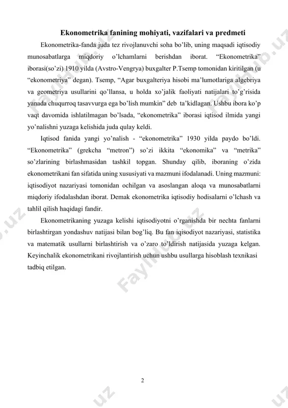 tika fanlarining komponentalari zamonaviy iqtisodiy xayotni miqdoriy tomonlarini anglash uchun zaruriy, lekin etarli bo’lmagan shartlaridir. bu-uchta fanning birligidir. bu birlik ekonometrikani tashkil etadi”. shunday qilib, ekonometrika-bu iqtisodiy jarayon va hodisalarni o’zaro bog’lanishini miqdor jihatdan ifodalovchi fandir. ekonometrik usullar oliy statistika deb nomlanuvchi juft va ko’p o’lchovli regressiya, juft, xususiy va ko’p o’lchovli korrelyatsiya, trendlarni ajratish va boshqa davriy qatorlar komponentalari, statistik baholash usullari asosida yuzaga kelgan va rivojlangan. r.fisher shunday deb yozgan: “statistik usullar ijtimoiy fanlarda muhim element hisoblanadi va aynan shu usullar yordamida ijtimoiy bilimlar fan darajasigacha ko’tarilishi mumkin”. birinchidan –ekonometrika o’ziga xos bo’lgan usullar tizimi sifatida iqtisodiy o’zgaruvchilar va ular orasidagi bog’lanishlarning xususiyatlarini tasvirlagan xolda o’zining masalalarini aniqlashtirish bilan rivojlana boshladi. regressiya tenglamasiga na faqat birinchi darajali o’zgaruvchilarni kiritildi balki natijaga maksimal yoki minimal (ozmi-ko’pmi) darajada ta’sir etuvchi qiymatlarni akslantiruvchi iqtisodiy o’zgaruvchilarning optimal xususiyatlarini ifodalash maqsadida, ikkinchi darajali o’zgaruvchilarni ham kiritila boshlandi. masalan: ekinlarni o’g’itlantirishning hosildorlikka ta’sirini ko’radigan …
