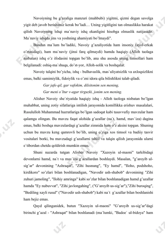 boshlanadigan, "navodir ush-shabob" devonining "zihi zuhuri jamoling", "ilohiy amringa" kabi so’zlar bilan boshlanadigan hamd g’azallar hamda "ey nubuvvat", "zihi javlongahing", ("g’aroyib us-sig’ar"),"zihi buroqing", "bediling xayli rusul" ("navodir ush-shabob") kabi na`t g’azallar bilan boshlanishi ham bejiz emas. qayd qilinganidek, butun "xazoyin ul-maoni" "g’aroyib us-sig’ar"dagi birinchi g’azal - "ashraqat" bilan boshlanadi (ma`lumki, "badoe` ul-bidoya" ham shu g’azal bilan boshlangan edi). alisher navoiyning bu g’azalga bunchalik e`tibor berishining sababi nimadag’ buning asosiy sababi, bizningcha, shundan iborat bo’lsa kerakki, g’azalda inson va alloh taolo, inson va koinot, inson va komillik, insonning o’zligini hamda oliy haqiqatni tanishi kabi falsafiy masalalar tasavvufiy idrok va talqinda berilgan. bu masalalar esa dunyoqarashning asosiy falsafiy tamoyillari bo’lib, ularning badiiy in`ikosi butun she`riyatda amalga oshirilgan. shu jihatdan bu g’azal "xazoyin ul-maoni" xazinasining kaliti vazifasini ham o’tagan ko’rinadi. chunki bu g’azalning asl mohiyatiga etgan kishi "xazoyin ul-maoni"da bayon etilgan badiiy tafakkur mahsulini yaxshi anglab oladi. g’azalning birinchi bayti husni matla` bo’lib, …