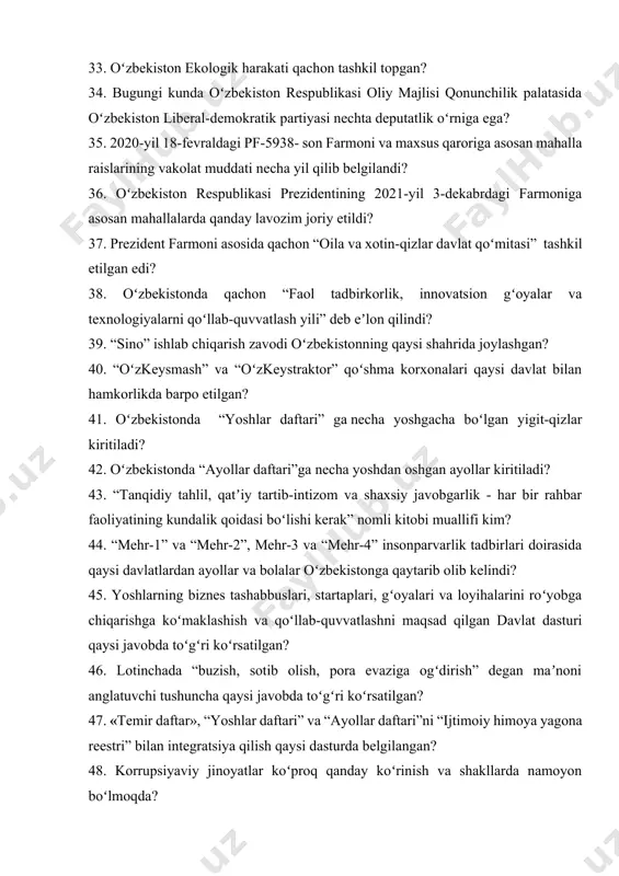“sino” ishlab chiqarish zavodi oʻzbekistonning qaysi shahrida joylashgan? 40. “oʻzkeysmash” va “oʻzkeystraktor” qoʻshma korxonalari qaysi davlat bilan hamkorlikda barpo etilgan? 41. oʻzbekistonda “yoshlar daftari” ga necha yoshgacha boʻlgan yigit-qizlar kiritiladi? 42. oʻzbekistonda “ayollar daftari”ga necha yoshdan oshgan ayollar kiritiladi? 43. “tanqidiy tahlil, qatʼiy tartib-intizom va shaxsiy javobgarlik - har bir rahbar faoliyatining kundalik qoidasi boʻlishi kerak” nomli kitobi muallifi kim? 44. “mehr-1” va “mehr-2”, mehr-3 va “mehr-4” insonparvarlik tadbirlari doirasida qaysi davlatlardan ayollar va bolalar oʻzbekistonga qaytarib olib kelindi? 45. yoshlarning biznes tashabbuslari, startaplari, gʻoyalari va loyihalarini roʻyobga chiqarishga koʻmaklashish va qoʻllab-quvvatlashni maqsad qilgan davlat dasturi qaysi javobda toʻgʻri koʻrsatilgan? 46. lotinchada “buzish, sotib olish, pora evaziga ogʻdirish” degan maʼnoni anglatuvchi tushuncha qaysi javobda toʻgʻri koʻrsatilgan? 47. «temir daftar», “yoshlar daftari” va “ayollar daftari”ni “ijtimoiy himoya yagona reestri” bilan integratsiya qilish qaysi dasturda belgilangan? 48. korrupsiyaviy jinoyatlar koʻproq qanday koʻrinish va shakllarda namoyon boʻlmoqda? 49. aldash yoki ishonchni suiisteʼmol qilish …